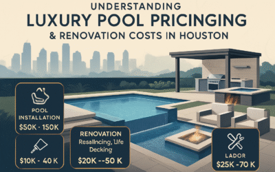 Navigating Luxury Pool Pricing and Renovation Costs in Houston: A Comprehensive Budget Planning Guide